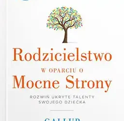 Rodzicielstwo W OPARCIU O Mocne Strony